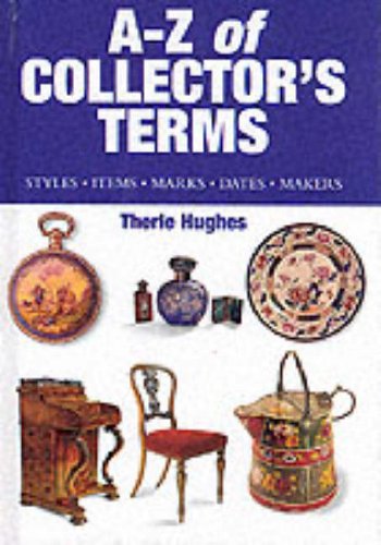 A-Z Of Collector's Terms :