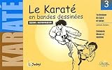 Le karaté en bandes dessinées. Tome 3, Ceinture bleue et marron