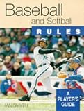 Baseball and Softball Rules (Rules...a Player's Guide)