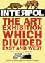 Interpol: The Art Exhibition Which Divided East and West