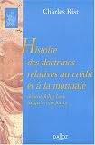 Histoire des doctrines relatives au crédit et à la monnaie depuis John Law jusqu à nos jours