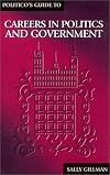 The Politico's Guide to Careers in Politics and Government (Politico's Guides)
