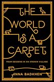 The World is a Carpet: Four Seasons in an Afghan Village