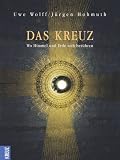 Produkt-Bild: Das Kreuz. Wo Himmel und Erde sich ber&uuml;hren