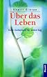 �ber das Leben. Gute Gedanken f�r jeden Tag