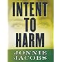 Intent To Harm: A Kali O'Brien Novel of Legal Suspense
