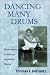 Book cover of Dancing Many Drums:  Excavations in African American Dance (Studies in Dance History).