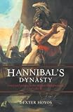 Hannibal s Dynasty: Power and Politics in the Western Mediterranean, 247-183 BC