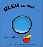 Bleu comme-- la montgolfière