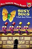 Busy Bugs: A Book About Patterns (All Aboard Math Reader)