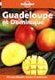 Lonely Planet Guadeloupe Et Ses Iles (Lonely Planet Travel Guides French Edition)