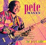 Review Pete Mayes  / For Pete's Sake