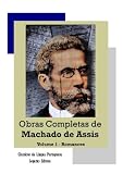 Obras Completas de Machado de Assis - Volume 1: Romances (Clássicos da Língua Portuguesa) (Portuguese Edition)