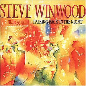 STEVE WINWOOD - Talking back to the night (1982) - Zortam Music