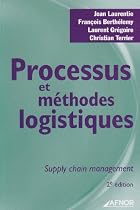 Processus et m&eacute;thodes logistiques : Supply chain management