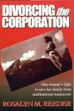 Divorcing the Corporation:One Woman s Fight to Save Her Family from Multinational Maneuvers