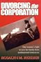Divorcing the Corporation:One Woman's Fight to Save Her Family from Multinational Maneuvers