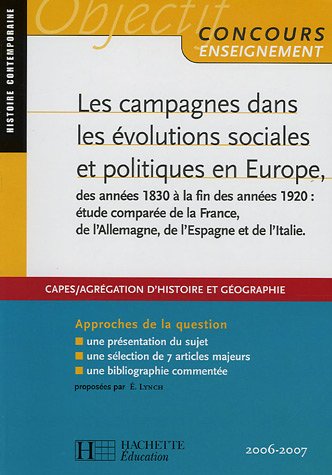Les campagnes dans les �volutions sociales et politiques en Europe des ann�es 1830 � la fin des ann�es 1920 : �tude compar�e de la France, de l'Allemagne , de l'Espagne et de l'Italie