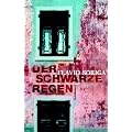 Der schwarze Regen: Roman