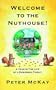 Welcome to the Nuthouse!