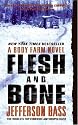 Flesh and Bone: A Body Farm Novel