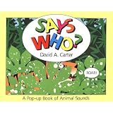 Says Who?: A Pop Up Book of Animals Sounds