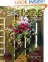 Fabulous Silk Florals for the Home