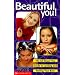 Beautiful You!: The All About You Guide to Looking and Feeling Your Best