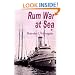 Rum War at Sea