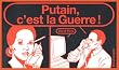 Putain, c'est la Guerre !