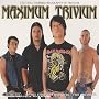 Maximum Trivium