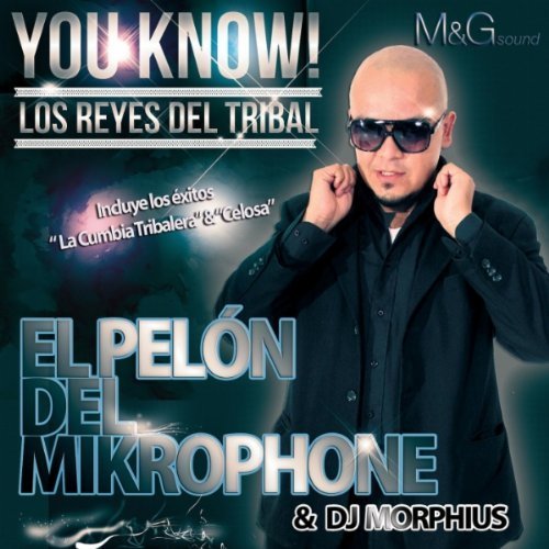 El Pelon Del Mikrophone - Los Reyes Del Tribal - Zortam Music