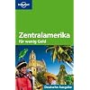 Lonely Planet Reisef�hrer Zentralamerika f�r wenig Geld