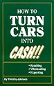 How to Turn Cars Into Cash