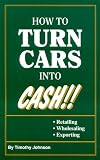 How to Turn Cars Into Cash
