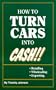 How to Turn Cars Into Cash