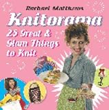 Knitorama: 25 Great and Glam Things to Knit
