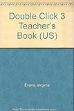 Double click 3 : teacher's edition