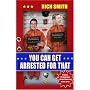 You Can Get Arrested for That
