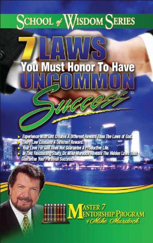 7 Laws You Must Honor To Have Uncommon Success