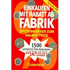 Einkaufen mit Rabatt ab Fabrik. Ausgabe 1999. Spitzenmarken zum halben Preis