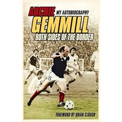 Archie Gemmill: Both Sides of the Border - My Autobiography