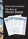 Doing Holy Business: The Best of Vestry Papers