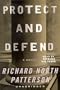 Protect and Defend: A Novel