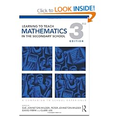 Learning to Teach Mathematics in the Secondary School: A Companion to School Experience (Learning to Teach Subjects in the Secondary School Series)