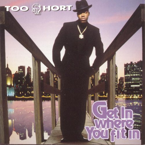 Too $hort - Get in Where You Fit in - Zortam Music