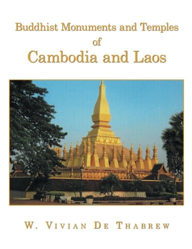 Buddhist Monuments and Temples of Cambodia and Laos