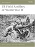 US Field Artillery of World War II (New Vanguard)