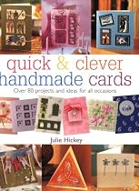 Handmade Cards: Over 80 Projects and Ideas for All Occasions (Quick and Clever)
