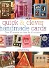 Quick & Clever Handmade Cards (Quick and Clever)